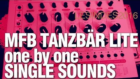 MFB TANZBÄR LITE // TWEAKING & EXPLORING the SINGLE SOUNDS