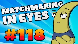 CS:GO - MatchMaking in Eyes #118
