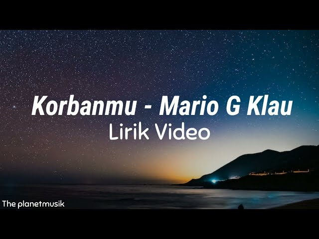 MARIO G KLAU - KORBANMU LIRIK VIDEO class=