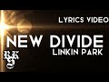 Linkin Park - New Divide (Lyrics Video)