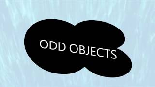 Odd Objects (New Intro)