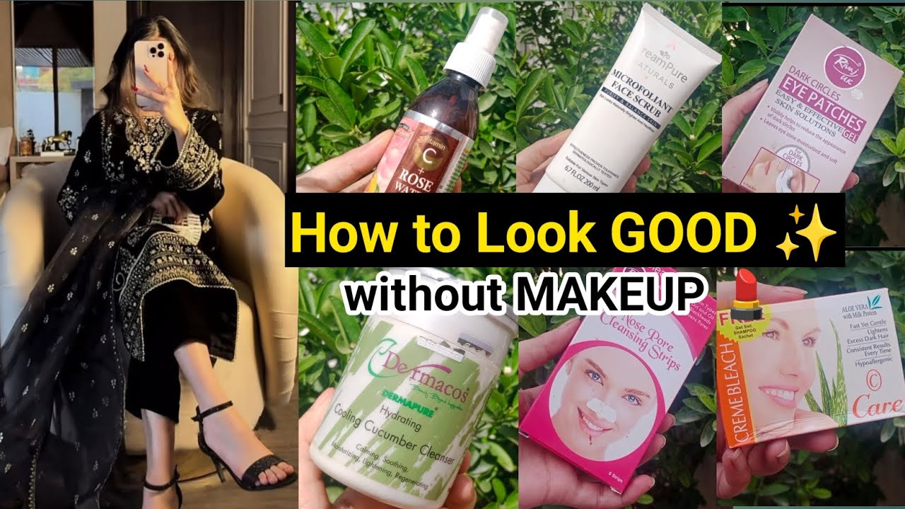 How to Look GOOD & Attractive without MAKEUP ✨ 💄| weekly selfcare Routine |
