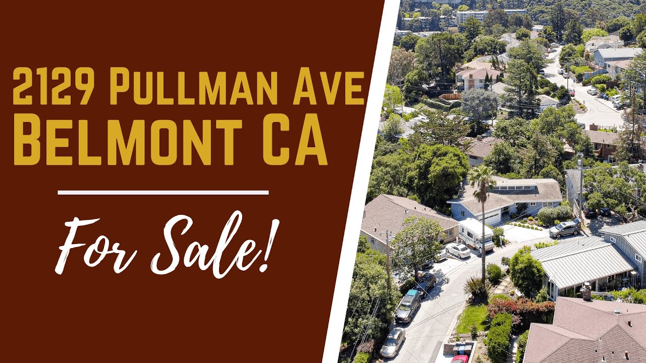 Belmont Real Estate 2129 Pullman Ave, Belmont CA YouTube