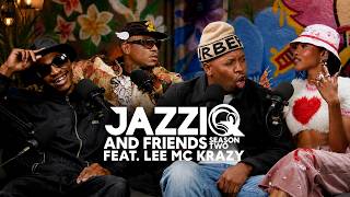 Jazziq & Friends | leemckrazy | Episode 8 Season 2 | Amapiano Podcast