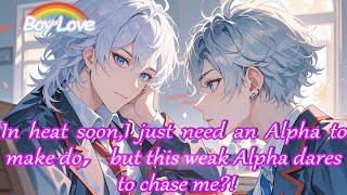 In heat soon,I just need an Alpha to make do，but this weak Alpha dares to chase me?! screenshot 4