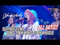 ALL ARTIST - DITINGGAL PAS SAYANG SAYANGE | NEW PALLAPA