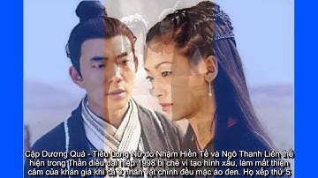 So Sánh những cặp Dương Quá - Tiểu Long Nữ đẹp đôi nhất trên màn ảnh