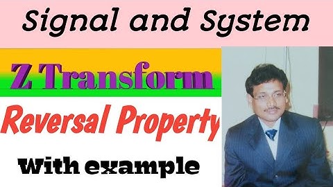 Z TRANSFORM PART 6(TIME REVERSAL PROPERTY)