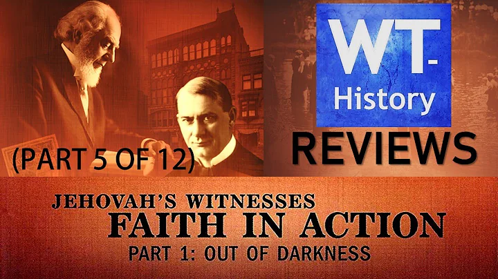 WT History Reviews Faith in Action (Discussion 25 Part 5)