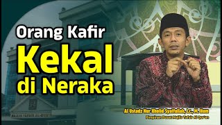 Orang Kafir Kekal Di Neraka [070321]