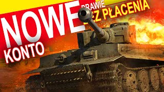 Nowe konto - Moc wymaksowanego Tygrysa - World of Tanks