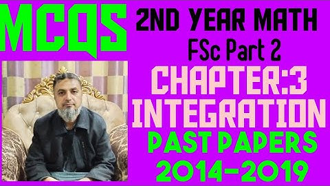 MCQS OF 2nd year Mathematics chapter 3 INTEGRATION | Intermediate MATH part 2 MCQS | past Papers MCQ