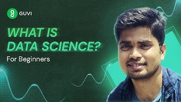 Everything about Data Science For Beginners | GUVI