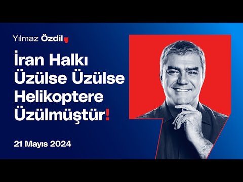 İran Halkı Üzülse Üzülse Helikoptere Üzülmüştür! - Yılmaz Özdil