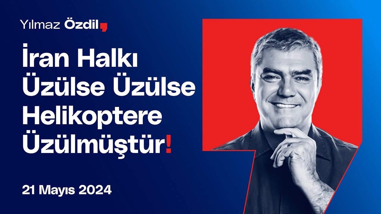 İran Halkı Üzülse Üzülse Helikoptere Üzülmüştür! - Yılmaz Özdil