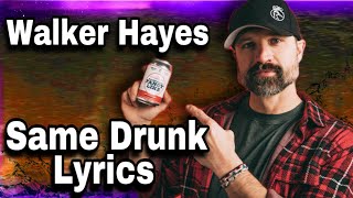 SAME DRUNK LYRICS - WALKER HAYES