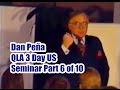 Dan Peña - 50 Billion Dollar Man Dan Pena QLA 3 Day US Seminar Part 6 of 10