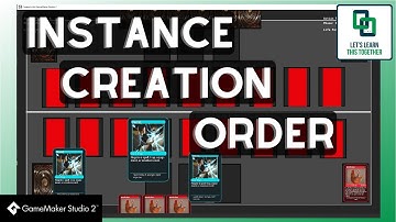 Game Maker Studio 2 - Instance Creation Order