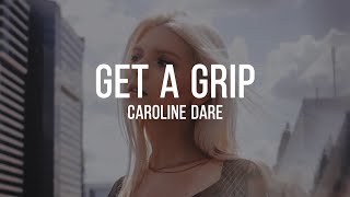 Caroline Dare - "get a grip!" [Subtitulada en Español/Lyrics]