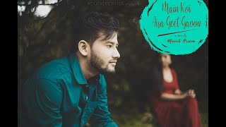 Main Koi Aisa Geet Gaoon || Cover by MANASH PRATIM || Shahrukh Khan || Abhijeet Bhattacharya