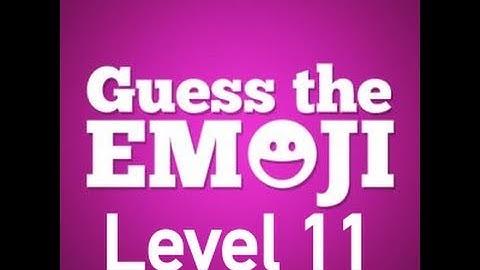 Guess The Emoji Level 11 Answers