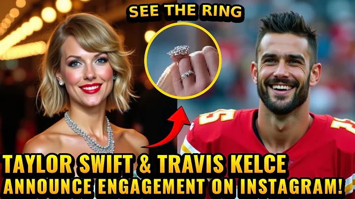 Taylor Swift & Travis Kelce Announce Engagement on Instagram!