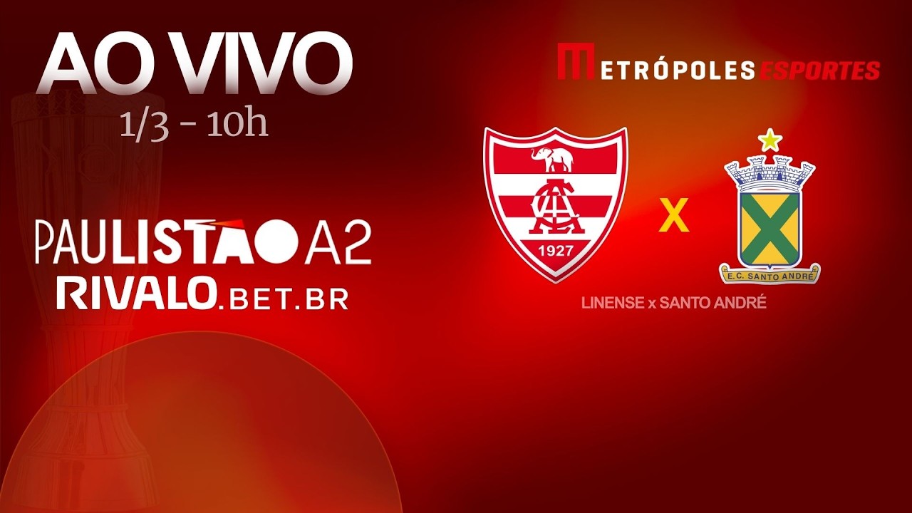 PAULISTÃO SÉRIE A2 2026 - LINENSE x SANTO ANDRÉ - AO VIVO E COM IMAGENS - 01.03.26