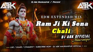 RAM JI KI SENA CHALI | EDM CIRCUIT DROP REMIX | DJ ABK MAURANIPUR | JAI SHREE RAM | DJ SONG | 2026