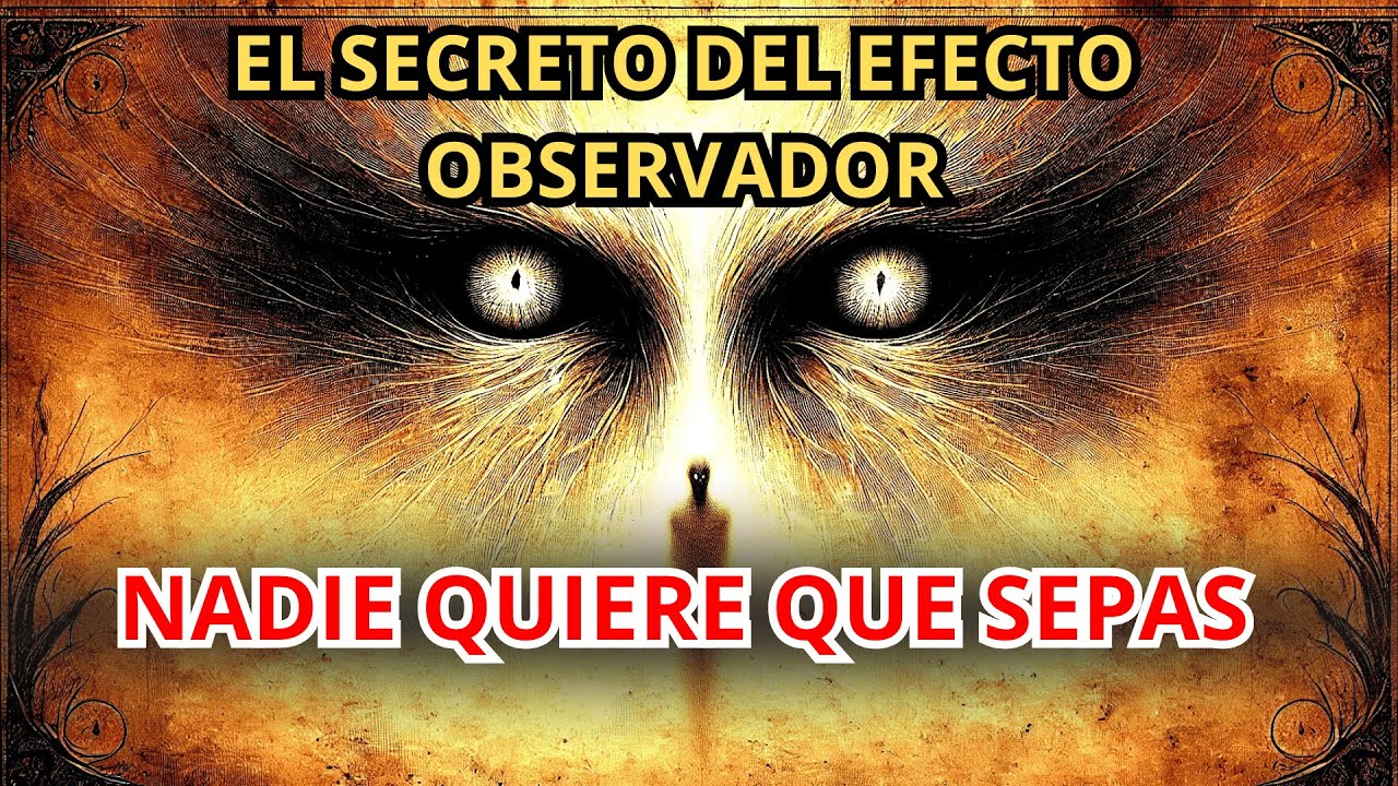 Estás observando… ¿Pero quién te observa? (El oscuro secreto del Efecto Observador)