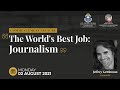 JSJC Commencement Lecture The World S Best Job Journalism JSJC Commencement Lecture The World S Best Job Journalism
