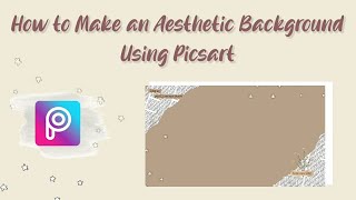 How to Make Aesthetic Background Using PICSART