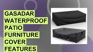 Gasadar Patio Furniture Cover Review – Waterproof, Heavy Duty & Windproof!