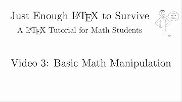 Just Enough LaTeX to Survive - 03 - Basic Math Manipulation