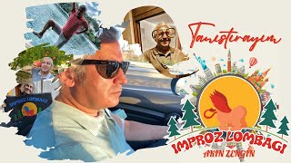 Tanıştırayım İmproz Lombağı...