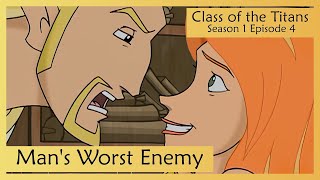 Class of the Titans - 104 Man's Worst Enemy [4K]
