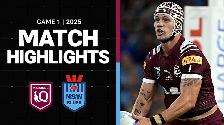 NRL Highlights | 2025 State of Origin Match Highlights | Maroons v Blues | Game 1