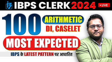 IBPS CLERK 2024 Quant Marathon | Most Expected Questions IBPS CLERK P2024 | DI, Arithmetic | Harshal