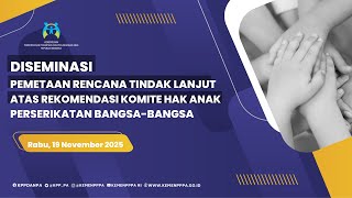 Diseminasi Pemetaan Rencana Tindak Lanjut Nasional atas Rekomendasi Komite Hak Anak PBB