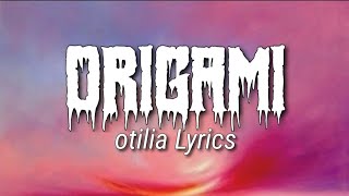 Otilia Origami song  Brst - ( Lyrics )