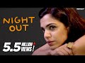 MensXP | Web Series | Love On The Rocks | Night Out Ft. Shriya Pilgaonkar