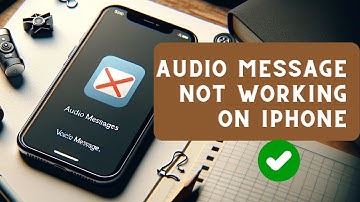 Audio message not working on iPhone - How to fix?