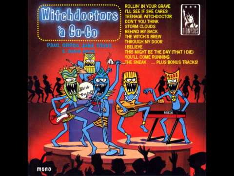The Witch Doctors — The Witchdoctors - Rollin' In Your Grave