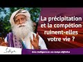 Limpatience gche telle votre vie   sadhguru franais