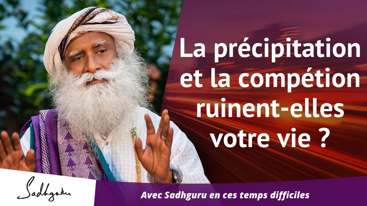 Limpatience gche t elle votre vie   Sadhguru Franais