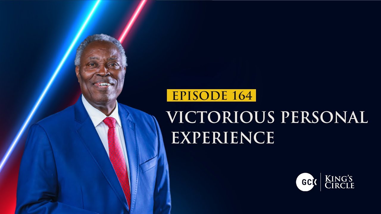 GCK-KC Episode 164 || Victorious Personal Experience || Pastor W.F Kumuyi