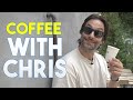 With chris coffee