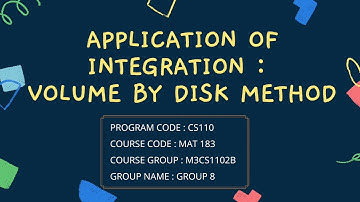 MAT183 - APPLICATION OF INTEGRATION: VOLUME BY DISK METHOD ( video presentation )