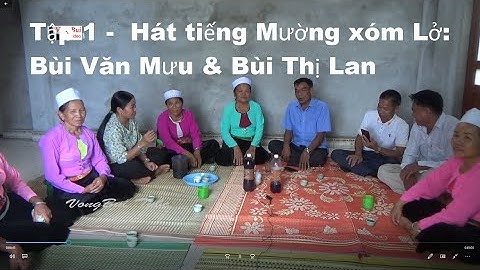 Tập 1 -  Hát tiếng Mường xóm Lở:   Bùi Văn Mưu & Bùi Thị Lan