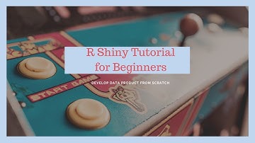 R Shiny Basic Tutorial for beginners [Complete Tutorial] - Part 1 of 2