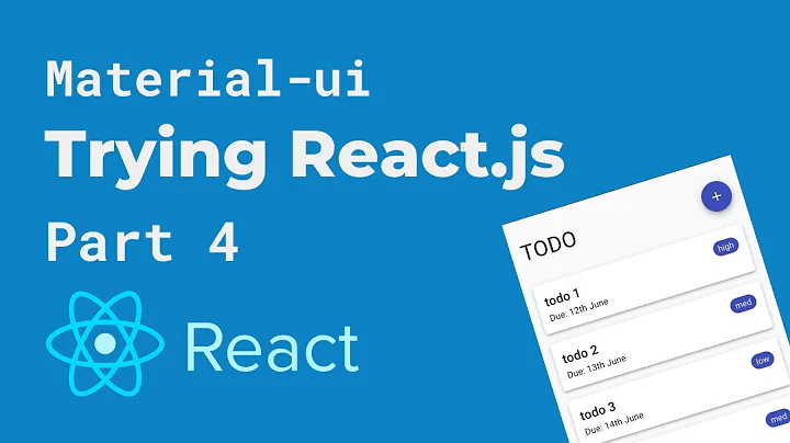 Building a todolist in React Part - 4 | Using Material-UI